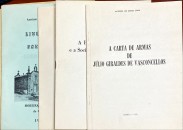 8 Separatas de Heráldica: 1 - A heráldica politica e a sociologia da informação, Braga 1975; 2 - A carta de armas de Júlio Giraldes de Vasconcellos, Lisboa 1978; 3 - A carta de armas de João de Mello Pestana Travassos, Lisboa 1977; 4 - A heráldica familiar e a sociologia da informação, Cascais 1981; 5 - Linhagens de Portugal I - Moreira Pessanhas de Canavezes, 1977; 6 - Linhagens de Portugal II - Jácome Freire de Gouveia e Vasconcelos de Paranhos da Beira, 1978; 7 - Os Biancardi, 1983; 8 - Aspectos gerais d